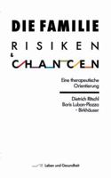 Die Familie: Risiken Und Chancen: Eine Therapeutische Orientierung 376431866X Book Cover