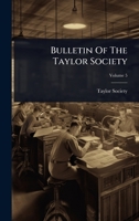 Bulletin Of The Taylor Society 1024452719 Book Cover
