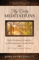 My Daily Meditations: Daily Guidance, Comfort, and Strength from God’s Word [Updated and Annotated] B0G51STY6T Book Cover