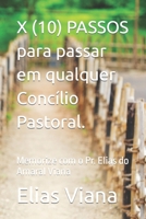 X (10) PASSOS para passar em qualquer Concílio Pastoral.: Memorize com o Pr. Elias do Amaral Viana B09DJCGXTD Book Cover