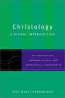 Christology: A Global Introduction 0801026210 Book Cover