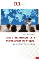 Outil d'Information sur la Planification des Projets: par la méthode du cadre logique 6202550643 Book Cover