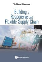 Building a Responsive and Flexible Supply Chain 9813222093 Book Cover