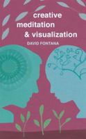 Creative Meditation & Visualization 1905857306 Book Cover