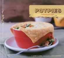 Pot Pies: Yumminess in a Dish 0811851613 Book Cover