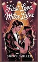 First Love, Miles Later B0FJXSCY24 Book Cover