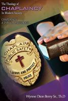 The Theology of Chaplaincy in Modern Society: Chaplaincy (a Type of Pastorate) 0990997294 Book Cover