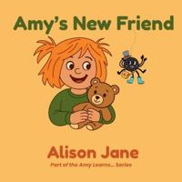 Amy’s New Friend (Amy Learns…) 1068165103 Book Cover