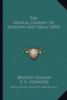 The Musical Journey Of Dorothy And Delia 1279315938 Book Cover