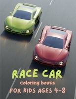 Race car coloring books for kids ages 4-8: Fun Racing Car Design for Children, Sport Racing Cars for Boys of All Ages - Kids Coloring Books - Cars col B08P4C796D Book Cover