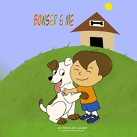 Bowser and Me B0FDGRXHQB Book Cover