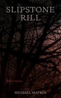Slipstone Rill: A Gothic Mystery 0692197036 Book Cover