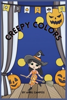 Creepy Colors: A Cute Coloring Adventure for Kids and Adults! B0DRW7ZL9N Book Cover