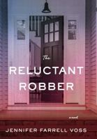 The Reluctant Robber 0998765708 Book Cover