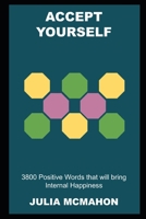 Accept Yourself: 3800 Positive Words that will bring Internal Happiness null Book Cover