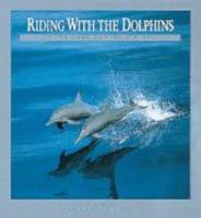 Riding with the Dolphins: The Equinox Guide to Dolphins and Porpoises 0921820550 Book Cover