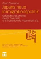 Japans Neue Immigrationspolitik: Ostasiatisches Umfeld, Ideelle Diversitat Und Institutionelle Fragmentierung 3531184784 Book Cover