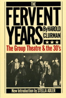 The Fervent Years: The Group Theatre and the Thirties (Da Capo Paperback) 0306801868 Book Cover