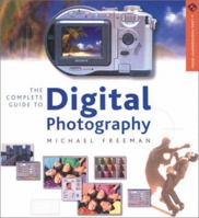 The Complete Guide to Digital Photography, 2nd Edition: Completely Revised and Updated (A Lark Photography Book) 188340391X Book Cover