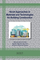 Novel Approaches in Materials and Technologies for Building Construction 1644902923 Book Cover