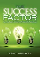 The Success Factor: Your 1 Hour Guide to Achieving Your Personal and Professional Goals 1460952103 Book Cover