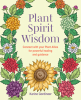 Plant Spirit Wisdom: Connect with your plant allies for powerful healing and guidance 1800655797 Book Cover