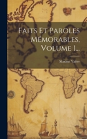 Faits Et Paroles Mémorables, Volume 1... 1022618059 Book Cover