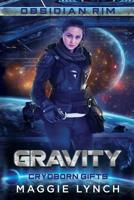 Gravity: Cryoborn Gifts (Obsidian Rim) 1950387127 Book Cover