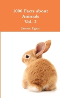 1000 Facts about Animals Vol. 2 1326785087 Book Cover