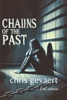 Chaiins of the Past (ENG version): A Story of Survival, Strength, and Breaking Free B0DWXFXZJ4 Book Cover