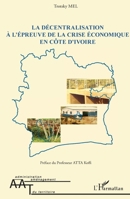La décentralisation à l'épreuve de la crise économique en Côte d'Ivoire (Administration Et Aménagement Du Territoire) (French Edition) 2343048428 Book Cover