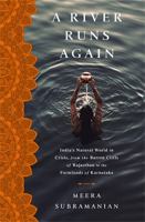 A River Runs Again: India's Natural World in Crisis, from the Barren Cliffs of Rajasthan to the Farmlands of Karnataka 1610395301 Book Cover