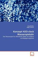 Konzept H2O-clock Wasserspieluhr 3639328507 Book Cover