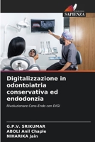 Digitalizzazione in odontoiatria conservativa ed endodonzia (Italian Edition) 6209763421 Book Cover