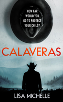 Calaveras: A Thrilling Suspense Novel (Calaveras Crime) 1036707172 Book Cover