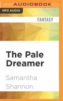The Pale Dreamer: A Bone Season Prequel 1536683639 Book Cover