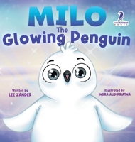 Milo The Glowing Penguin: A Cute Penguin Storybook For Children About Being Different 1960320033 Book Cover