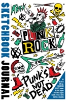 Sketchbook Journal Punk’s not dead: A5 / 6x9in / 100 pp. Margins. White paper. Blank pages. Dot Grid pages. Name,Title,Date, Notes, Colors 1675332819 Book Cover