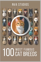 100 Most Famous Cat Breeds: A Book for Cat Lovers (Popular Animal Kingdom) B0CFD4QV6V Book Cover