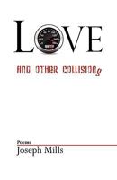 Love and Other Collisions 0982576080 Book Cover