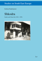 Shkodra: Family and Urban Life (1918 - 1939) null Book Cover