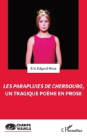 Les Parapluies de Cherbourg, un tragique poème en prose (Champs Visuels) (French Edition) 2336436078 Book Cover
