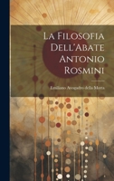 La Filosofia Dell'Abate Antonio Rosmini 1022012509 Book Cover