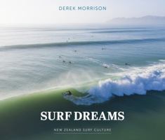 Surf Dreams: New Zealand Surf Culture 0143774735 Book Cover
