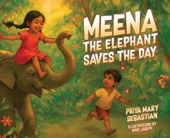 Meena the Elephant Saves the Day B0G75Y2G1M Book Cover