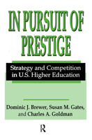 In Pursuit of Prestige: Strategy and Competition in U.S. Higher Education 076580056X Book Cover