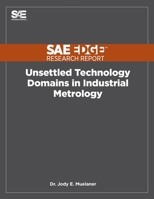 Unsettled Technology Domains in Industrial Metrology 1468601040 Book Cover