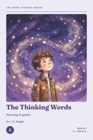 The Word Stories Series — Book 5: The Thinking Words: 11+ Vocabulary Through Stories for CEM & GL | Ages 9–11 | Reading Comprehension & Vocabulary Practice B0HBC14BVZ Book Cover