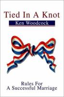 Tied in a Knot: Rules for a Successful Marriage 0595253660 Book Cover