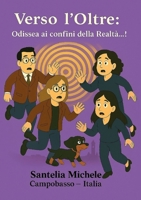 Verso l'Oltre: Odissea ai confini della realtà...! (Italian Edition) B0H27FLCHJ Book Cover
